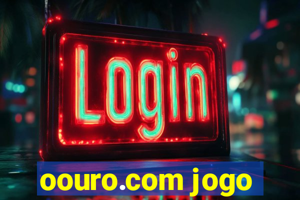 oouro.com jogo